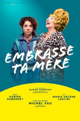 EMBRASSE TA MERE - 25 MAI 2024