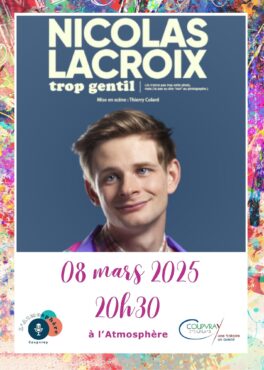 NICOLAS LACROIX - 08/03/2025 - PLUS QUE QUELQUES PLACES !