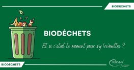BIODÉCHETS | ET SI C’ÉTAIT LE BON MOMENT POUR S’Y (RE)METTRE ?