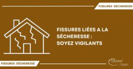 FISSURES LIÉES A LA SÉCHERESSE : SOYEZ VIGILANTS